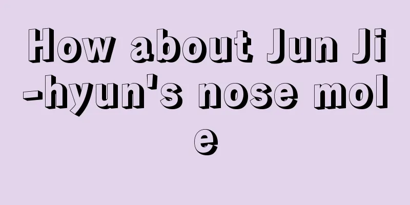 How about Jun Ji-hyun's nose mole