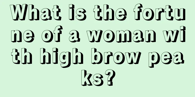 What is the fortune of a woman with high brow peaks?