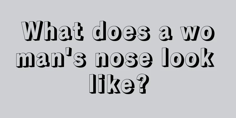 What does a woman's nose look like?