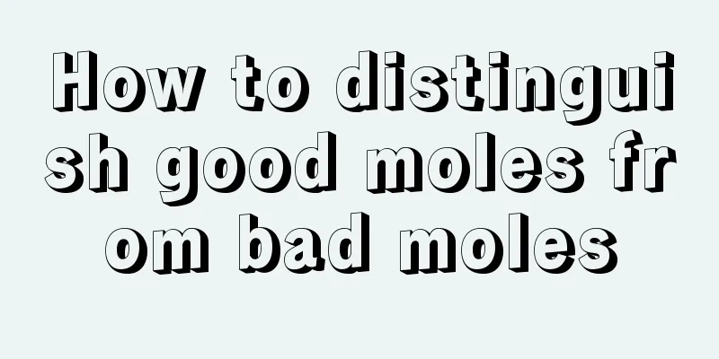 How to distinguish good moles from bad moles