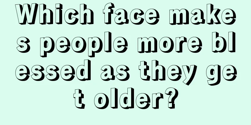Which face makes people more blessed as they get older?