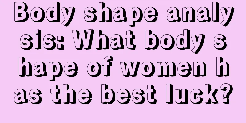 Body shape analysis: What body shape of women has the best luck?