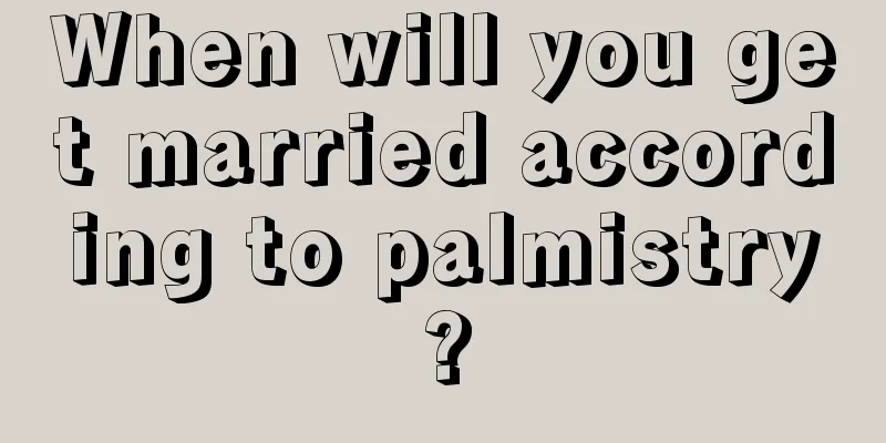 When will you get married according to palmistry?