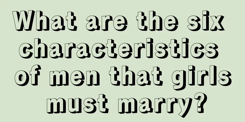 What are the six characteristics of men that girls must marry?