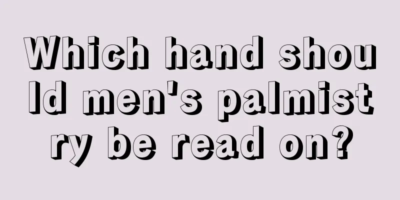 Which hand should men's palmistry be read on?