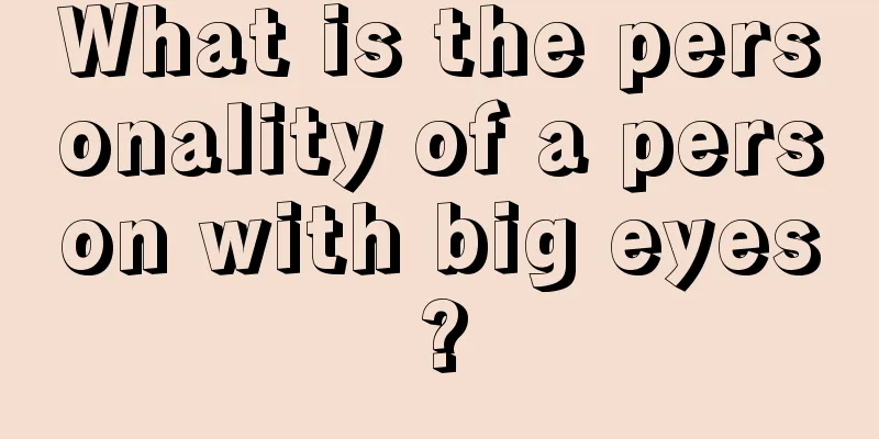What is the personality of a person with big eyes?