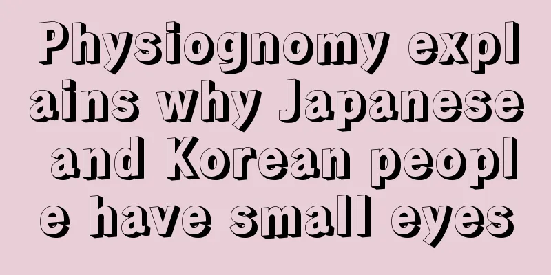 Physiognomy explains why Japanese and Korean people have small eyes