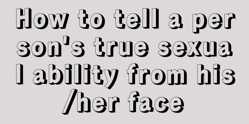 How to tell a person's true sexual ability from his/her face