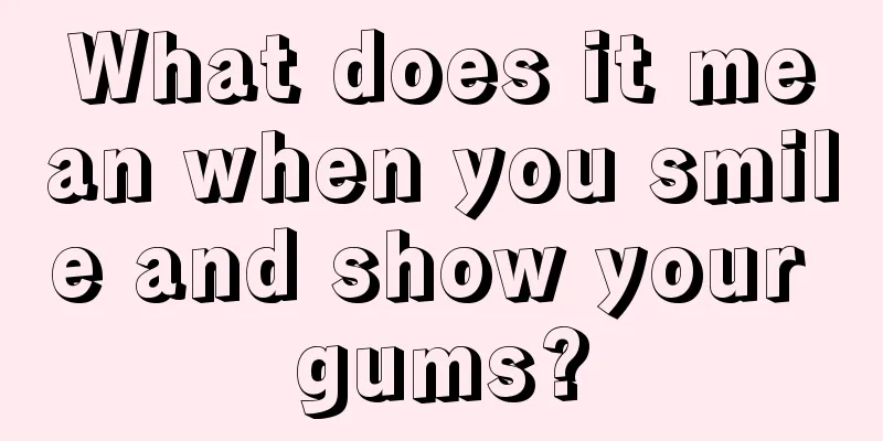 What does it mean when you smile and show your gums?