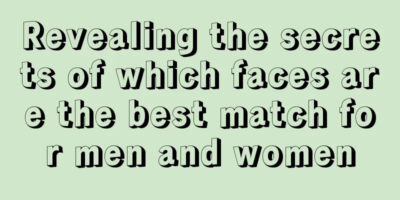 Revealing the secrets of which faces are the best match for men and women