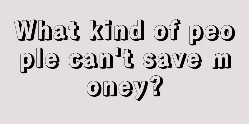 What kind of people can't save money?