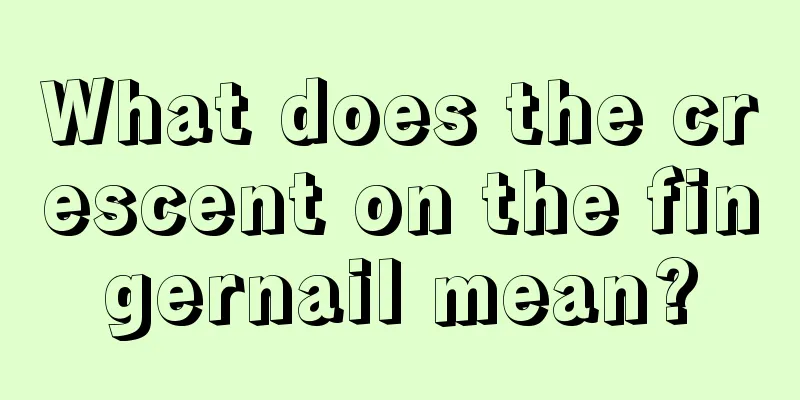 What does the crescent on the fingernail mean?