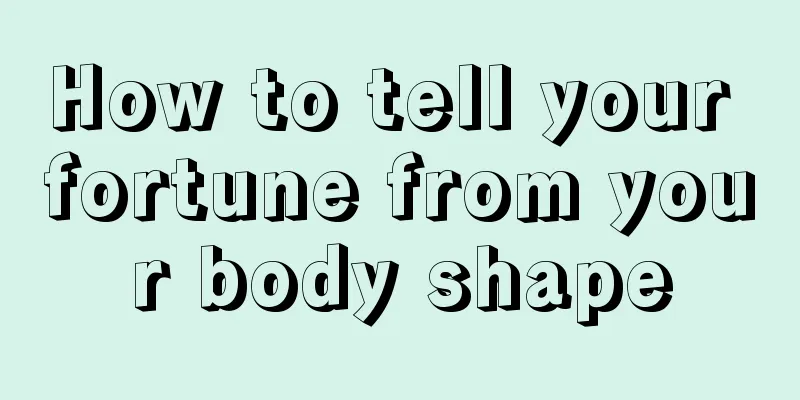 How to tell your fortune from your body shape