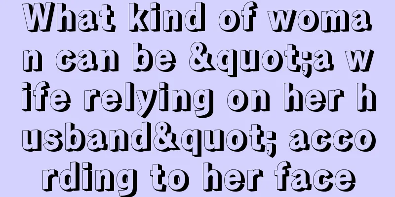 What kind of woman can be "a wife relying on her husband" according to her face