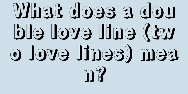 What does a double love line (two love lines) mean?