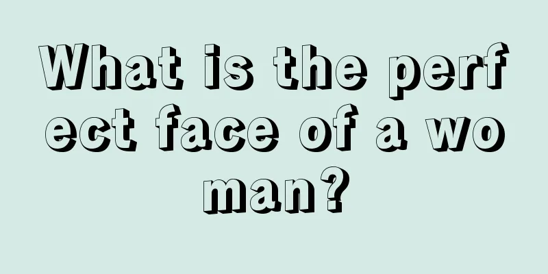 What is the perfect face of a woman?