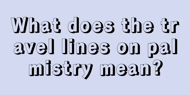What does the travel lines on palmistry mean?