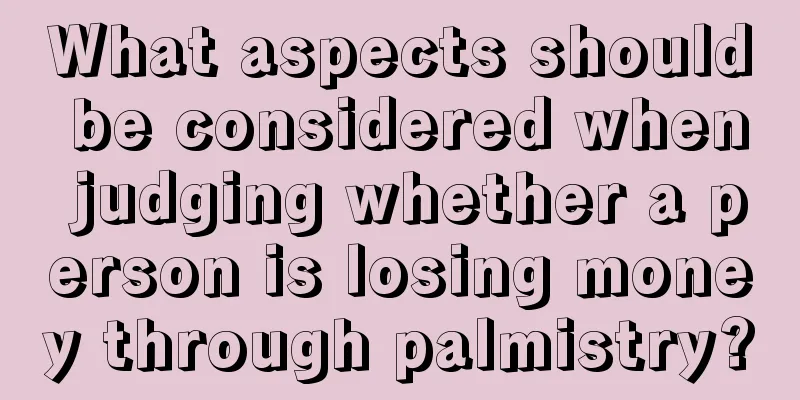 What aspects should be considered when judging whether a person is losing money through palmistry?
