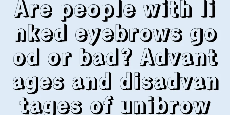 Are people with linked eyebrows good or bad? Advantages and disadvantages of unibrow