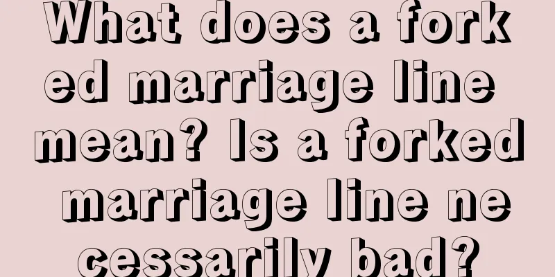 What does a forked marriage line mean? Is a forked marriage line necessarily bad?