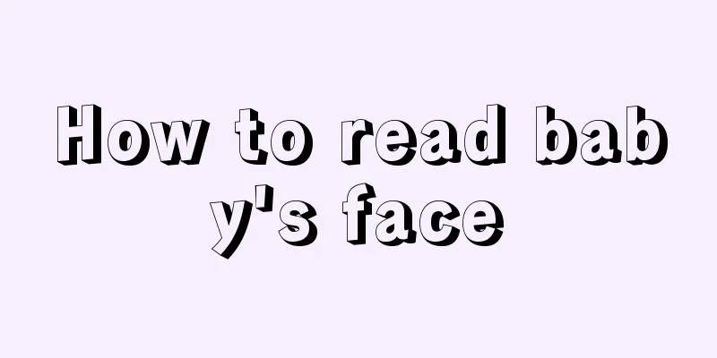 How to read baby's face