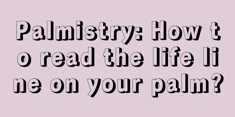 Palmistry: How to read the life line on your palm?