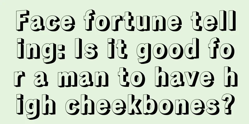Face fortune telling: Is it good for a man to have high cheekbones?