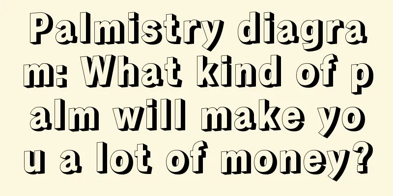 Palmistry diagram: What kind of palm will make you a lot of money?