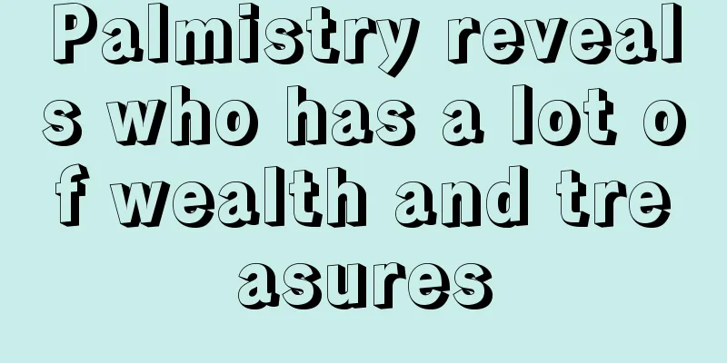 Palmistry reveals who has a lot of wealth and treasures