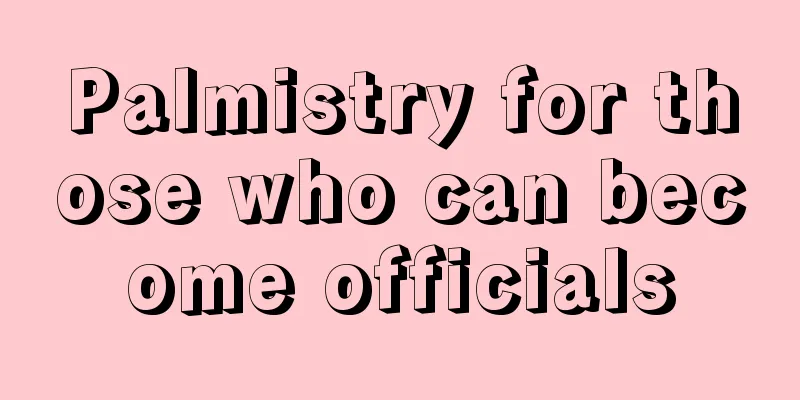Palmistry for those who can become officials