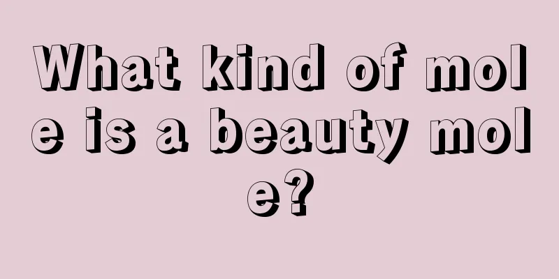 What kind of mole is a beauty mole?