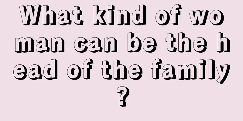 What kind of woman can be the head of the family?