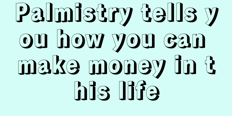 Palmistry tells you how you can make money in this life
