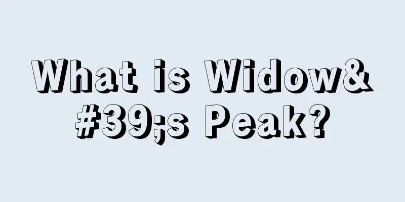 What is Widow's Peak?
