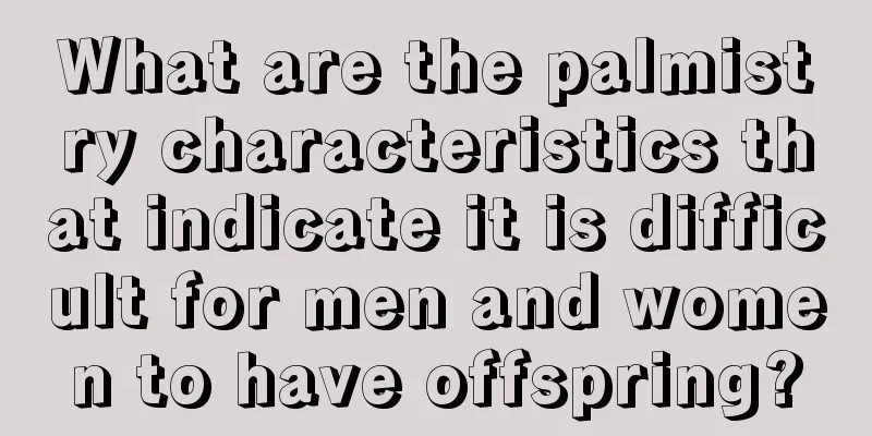 What are the palmistry characteristics that indicate it is difficult for men and women to have offspring?