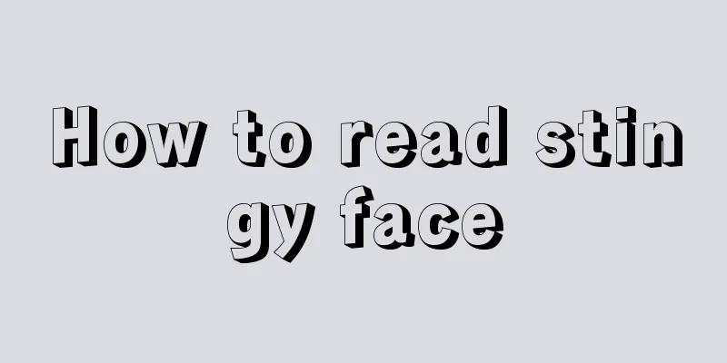 How to read stingy face