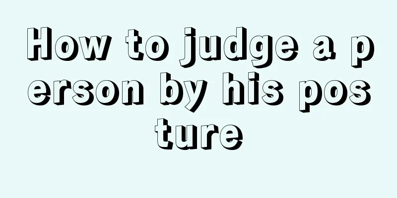 How to judge a person by his posture