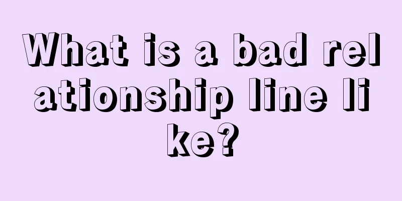 What is a bad relationship line like?