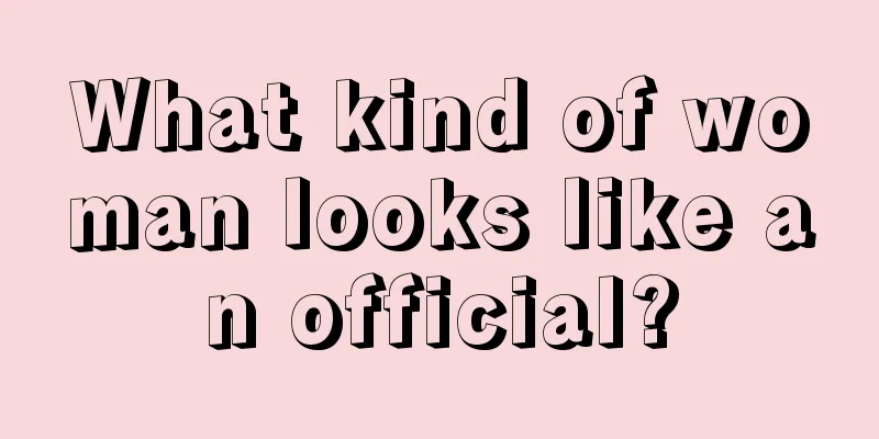 What kind of woman looks like an official?