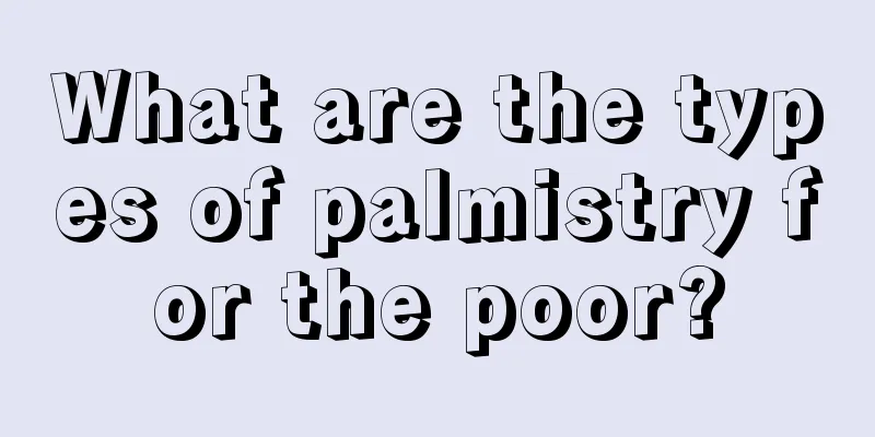 What are the types of palmistry for the poor?