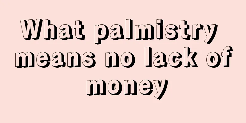 What palmistry means no lack of money
