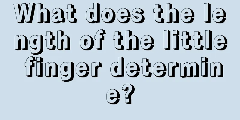 What does the length of the little finger determine?