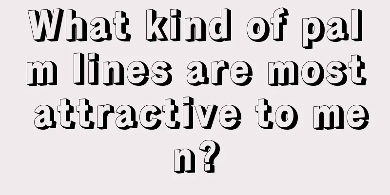 What kind of palm lines are most attractive to men?