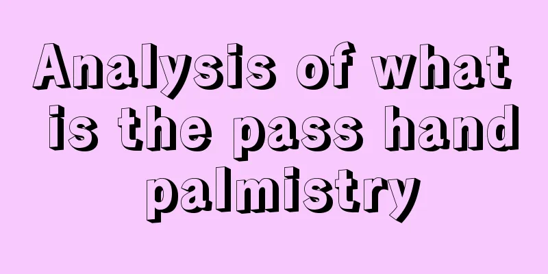 Analysis of what is the pass hand palmistry