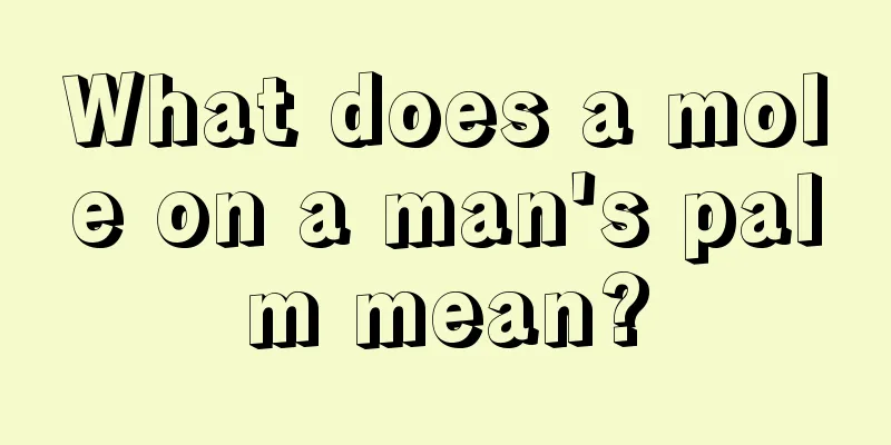 What does a mole on a man's palm mean?