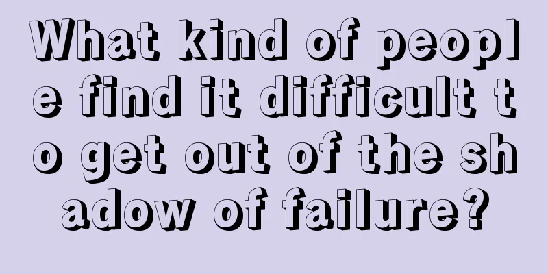 What kind of people find it difficult to get out of the shadow of failure?