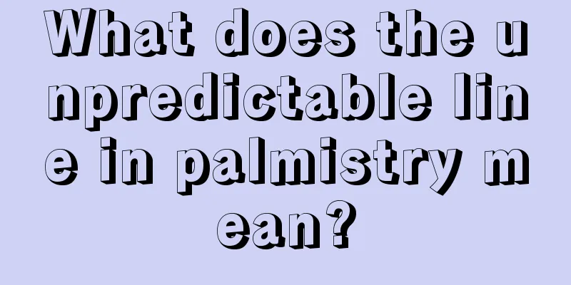 What does the unpredictable line in palmistry mean?