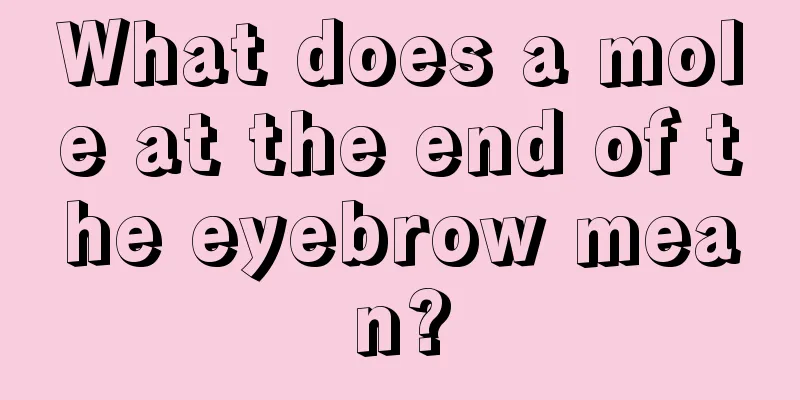 What does a mole at the end of the eyebrow mean?