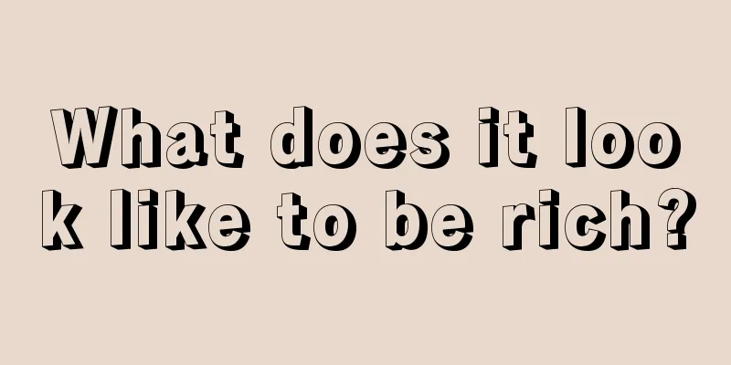 What does it look like to be rich?