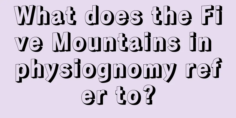 What does the Five Mountains in physiognomy refer to?